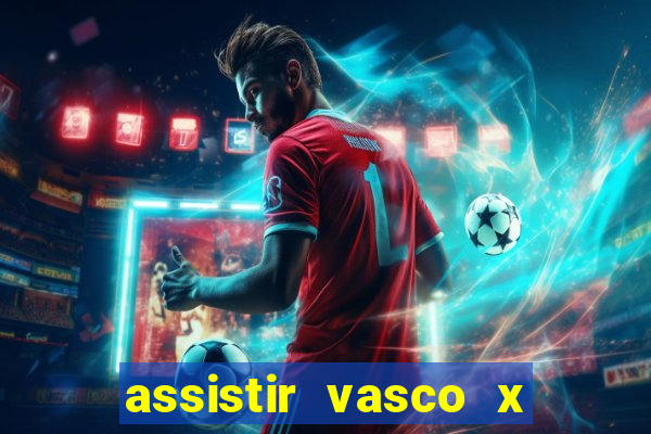 assistir vasco x cruzeiro ao vivo hd